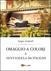 Omaggio a colori a sant Angela da Foligno
