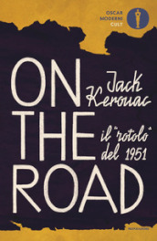 On the road. Il «rotolo» del 1951