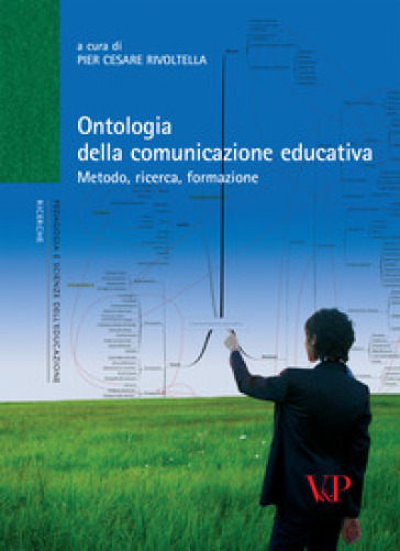 Ontologia della comunicazione educativa. Metodo, ricerca, formazione