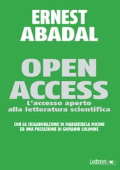 Open Access. L accesso aperto alla letteratura scientifica.