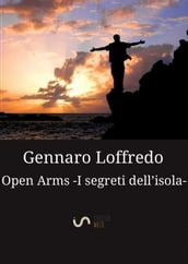 Open Arms -I segreti dell isola- (Nuova edizione)