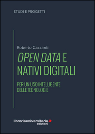 Open data e nativi digitali. Per un uso intelligente delle tecnologie