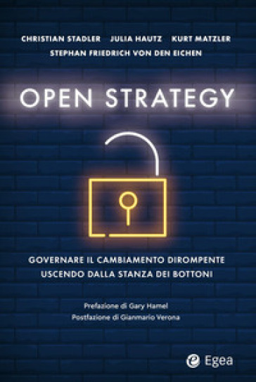 Open strategy. Governare il cambiamento dirompente uscendo dalla stanza dei bottoni