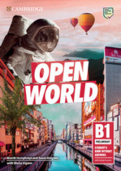 Open world. Preliminary B1. Student s book without answers. Per le Scuole superiori. Con e-book. Con espansione online