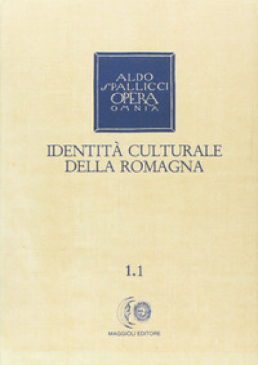 Opera omnia. 1/1: Identità culturale della Romagna