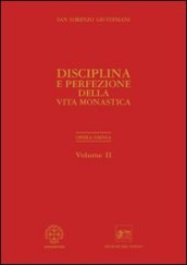 Opera omnia. 2.Disciplina e perfezione della vita monastica