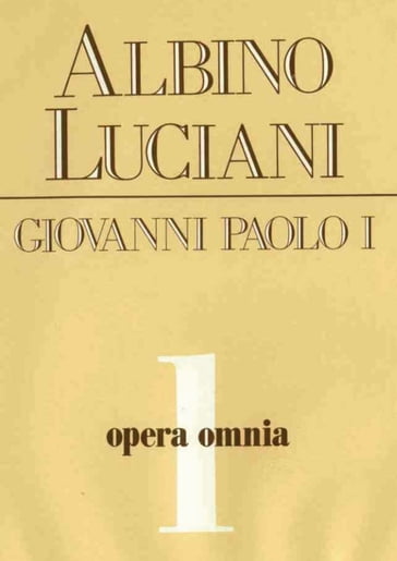 Opera omnia [vol_1] / Catechetica in briciole-L'Origine dell'Anima umana secondo Antonio Rosmini-Illustrissimi