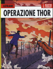 Operazione Thor. Lefranc l integrale (1966-1979). Vol. 2