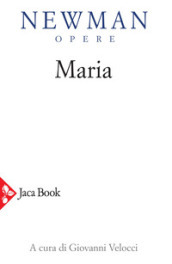 Opere. 6: Maria. Lettere, sermoni, meditazioni