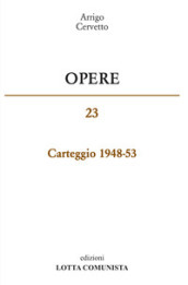 Opere. Carteggio 1948-53. 23.