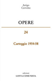 Opere. Carteggio 1954-58. 24.