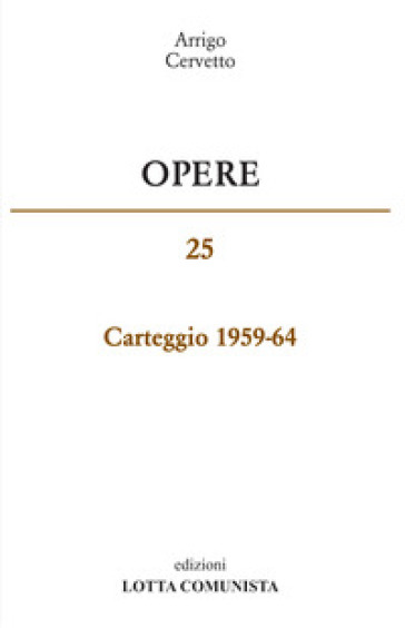 Opere. Carteggio 1959-65. 25.