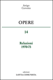Opere. Relazioni 1970-73. 14.