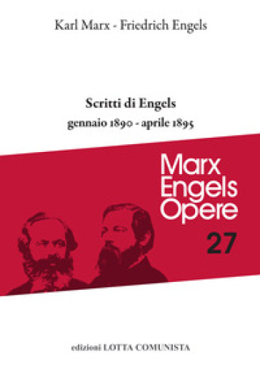 Opere complete. 27: Scritti di Engels. Gennaio 1890-aprile 1895