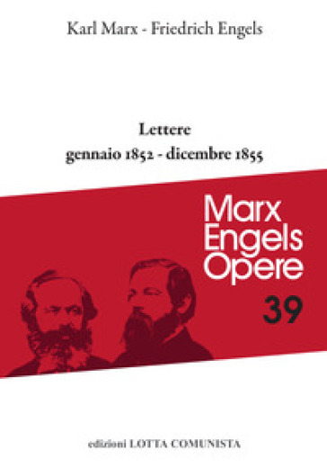 Opere complete. 39: Lettere gennaio 1852-dicembre 1855