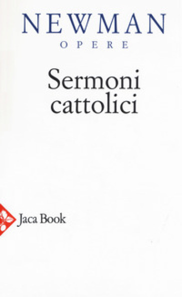 Opere scelte. Nuova ediz.. 5: Sermoni cattolici