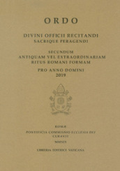 Ordo. Divini officii recitandi sacrique peragendi. Secundum antiquam vel extraordinariam ritus romani formam. 2019