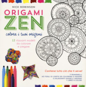 Origami zen. Colora i tuoi origami. Con gadget