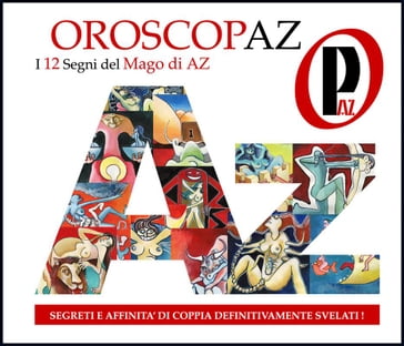 Oroscopaz - l'imperdibile oroscopo del mago di az -