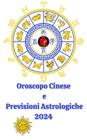 Oroscopo Cinese e Previsioni Astrologiche 2024