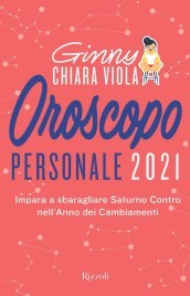 Oroscopo personale 2021. Impara a sbaragliare Saturno contro nell anno dei cambiamenti