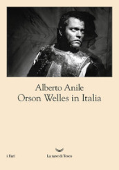 Orson Welles in Italia. Nuova ediz.
