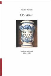 L Orviétan. Medicina universale 1504-1828