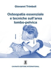 Osteopatia Essenziale e tecniche sull area lombo-pelvica