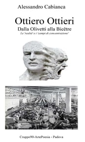 Ottiero Ottieri - Dalla Olivetti alla Bicêtre