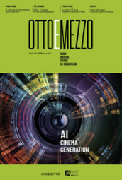 Ottoemezzo. Visioni, avventure e passioni del cinema italiano (2023). 68: AI cinema generation
