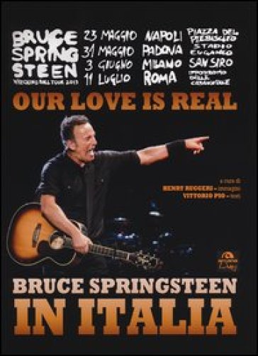 Our love is real. Bruce Springsteen in Italia