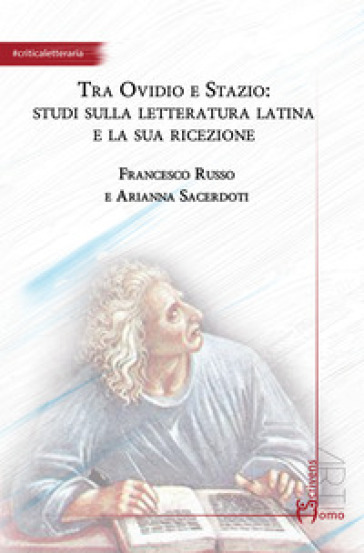 Tra Ovidio e Stazio: studi sulla letteratura latina e la sua ricezione