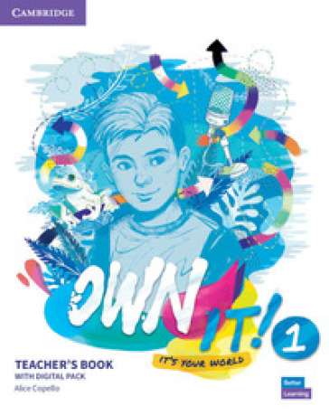 Own it! It's your world. Level 1. Teacher's book. Per le Scuole superiori. Con espansione online