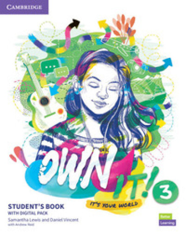 Own it! It's your world. Level 3. Student's book with practice extra. Per la Scuola media