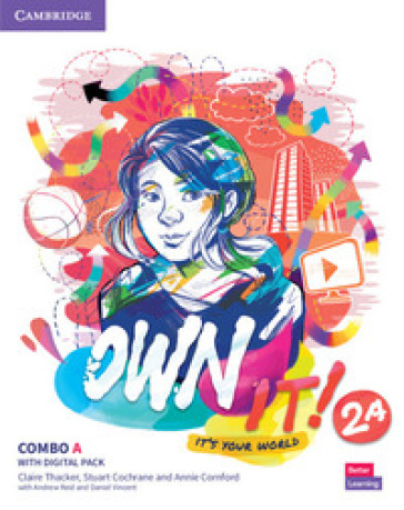 Own it! It's your world. Level 2. Combo A. Student's book with workbook with practice extra. Per le Scuole superiori