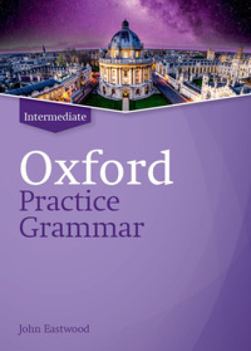 Oxford practice grammar. Intermediate. Student book without key. Per le Scuole superiori. Con espansione online
