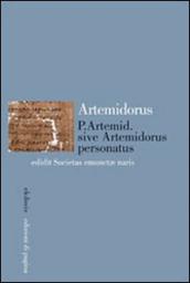P. Artemid. sive Artemidorus personatus edidit Societas emunctae naris. Testo originale a fronte. Ediz. critica
