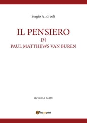 IL PENSIERO DI PAUL MATTHEWS VAN BUREN - volumetto 2