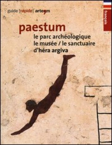 Paestum. Le parc archéologique. Le musée. Le sanctuaire d'Hera Argiva