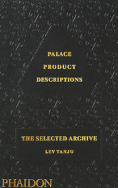 Palace product descriptions. The selected archive. Ediz. illustrata