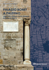 Palazzo Bonet a Palermo. Oggi Civica Galleria d Arte Moderna Empedocle Restivo