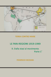 Le Pan-Regioni: 1919-1949. 1: Dalla stasi al movimento