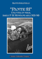 «Pante 21». Una vita in volo, dagli F-51 Mustang agli MD-80