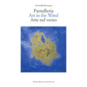 Pantelleria. Art in the wind-Arte nel vento. Ediz. bilingue