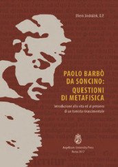 Paolo Barbò da Soncino: Questioni di metafisica. Introduzione alla vita ed al pensiero di un tomista rinascimentale