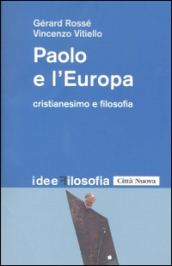 Paolo e l Europa. Cristianesimo e filosofia