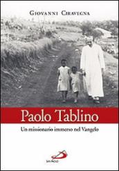 Paolo Tablino. Un missionario immerso nel Vangelo