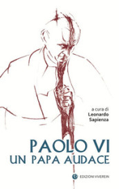 Paolo VI un papa audace