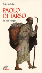 Paolo di Tarso e il «Suo vangelo»