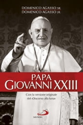 Papa Giovanni XXIII. Con la versione originale del «Discorso della luna»